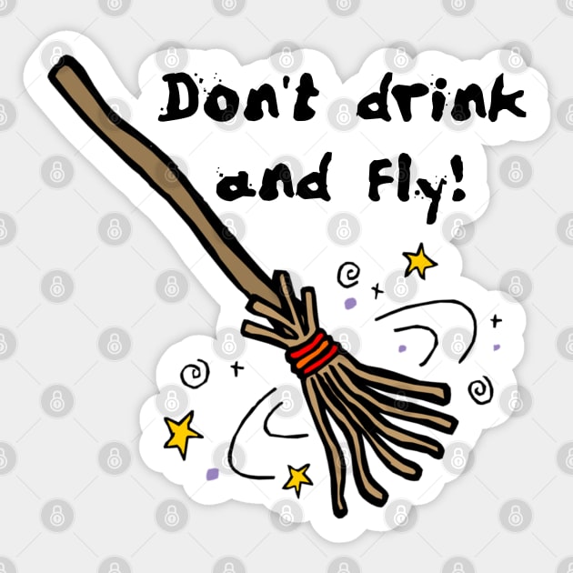 Don't drink and fly! Witch's Broom Sticker by HolidayBug